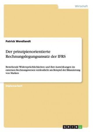 Buch prinzipienorientierte Rechnungslegungsansatz der IFRS Patrick Wendlandt