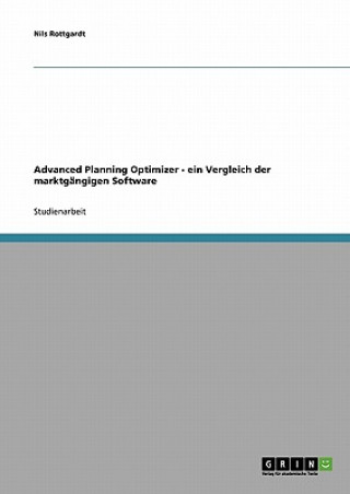 Könyv Advanced Planning Optimizer - ein Vergleich der marktgangigen Software Nils Rottgardt