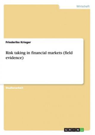 Книга Risk taking in financial markets (field evidence) Friederike Krieger