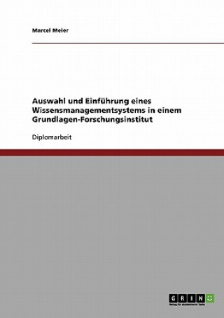 Kniha Auswahl und Einfuhrung eines Wissensmanagementsystems Marcel Meier
