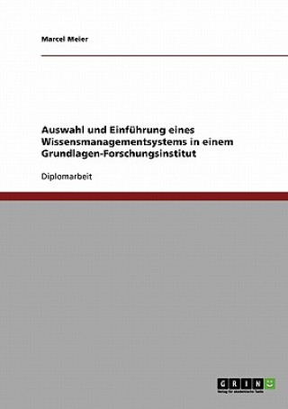 Βιβλίο Auswahl und Einfuhrung eines Wissensmanagementsystems Marcel Meier