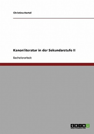 Książka Kanonliteratur in der Sekundarstufe II Christina Hertel