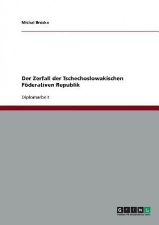 Book Zerfall der Tschechoslowakischen Foederativen Republik Michal Broska