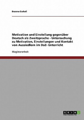 Kniha Motivation Und Einstellung Gegenuber Deutsch ALS Zweitsprache Bozena Esskali