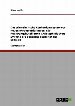 Książka schweizerische Konkordanzsystem vor neuen Herausforderungen Oliver Liedtke