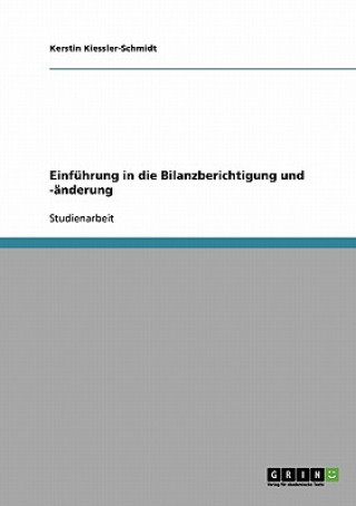 Книга Einfuhrung in die Bilanzberichtigung und -anderung Kerstin Kiessler-Schmidt