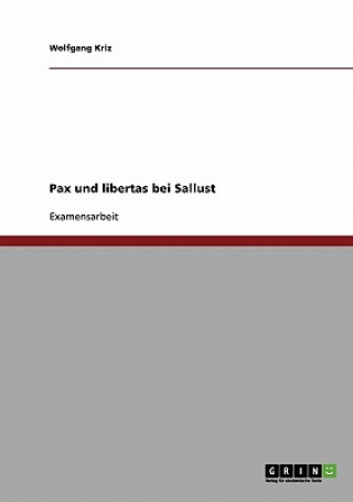 Kniha Pax und libertas bei Sallust Wolfgang Kriz