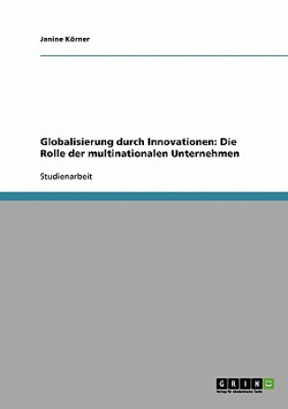 Könyv Globalisierung durch Innovationen Janine Körner
