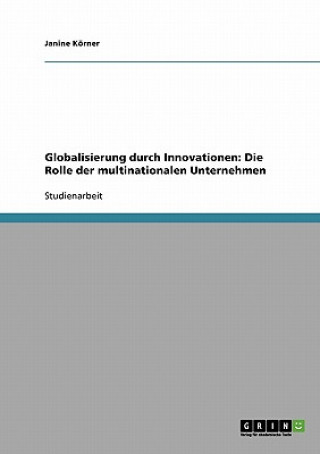 Книга Globalisierung durch Innovationen Janine Körner