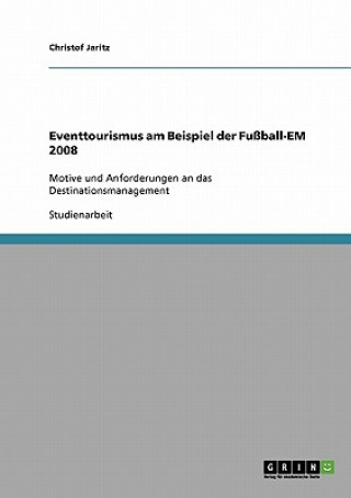 Knjiga Eventtourismus am Beispiel der Fussball-EM 2008 Christof Jaritz