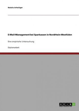 Książka E-Mail-Management bei Sparkassen in Nordrhein-Westfalen Natalie Arheiliger