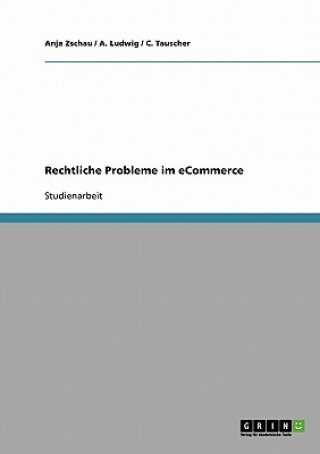 Könyv Rechtliche Probleme im eCommerce Anja Zschau