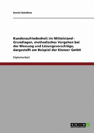 Kniha Kundenzufriedenheit im Mittelstand. Die Kienzer GmbH Daniel Schallmo