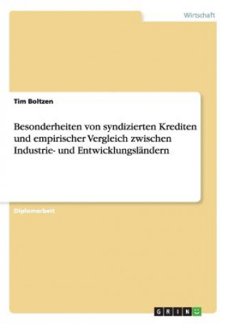 Carte Besonderheiten Von Syndizierten Krediten Und Empirischer Vergleich Zwischen Industrie- Und Entwicklungsl ndern Tim Boltzen