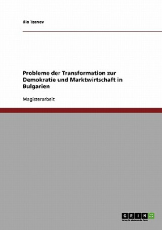 Książka Probleme der Transformation zur Demokratie und Marktwirtschaft in Bulgarien Ilia Tzanev