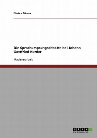 Kniha Sprachursprungsdebatte bei Johann Gottfried Herder Florian Görner