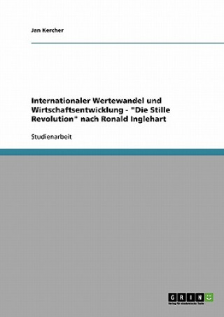 Kniha Internationaler Wertewandel und Wirtschaftsentwicklung. Die Stille Revolution nach Ronald Inglehart Jan Kercher