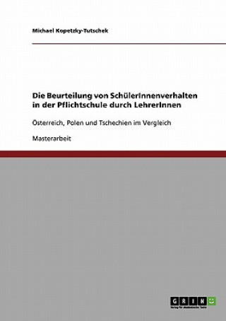Книга Beurteilung von SchulerInnenverhalten in der Pflichtschule durch LehrerInnen Michael Kopetzky-Tutschek