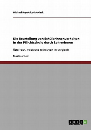 Livre Beurteilung von SchulerInnenverhalten in der Pflichtschule durch LehrerInnen Michael Kopetzky-Tutschek