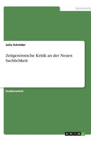 Könyv Zeitgenössische Kritik an der Neuen Sachlichkeit Julia Schröder