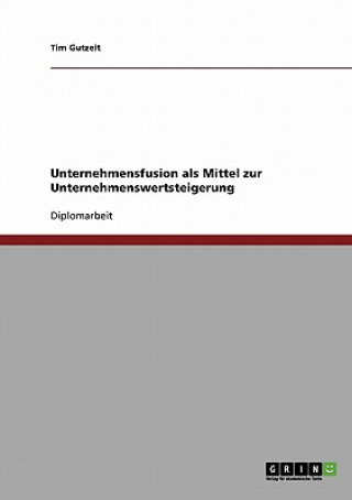 Carte Unternehmensfusion ALS Mittel Zur Unternehmenswertsteigerung Tim Gutzeit