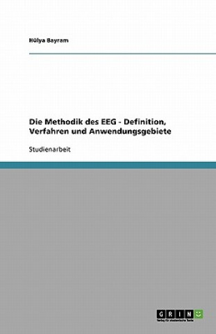 Livre Methodik Des Eeg - Definition, Verfahren Und Anwendungsgebiete Hülya Bayram