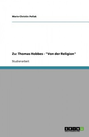 Kniha Zu: Thomas Hobbes - "Von der Religion" Marie-Christin Pollak