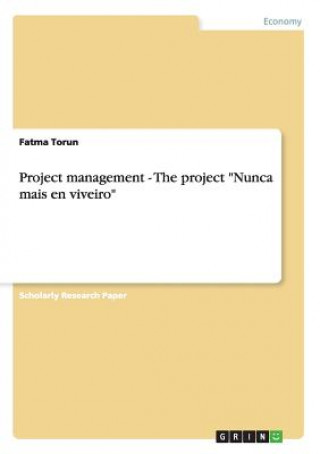 Kniha Project management - The project Nunca mais en viveiro Fatma Torun