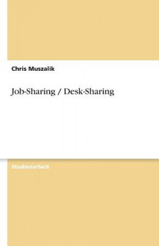 Kniha Job-Sharing / Desk-Sharing Chris Muszalik