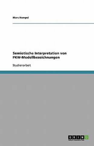 Kniha Semiotische Interpretation von PKW-Modellbezeichnungen Marc Hempel