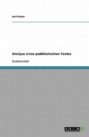 Book Analyse eines publizistischen Textes Jan Fischer