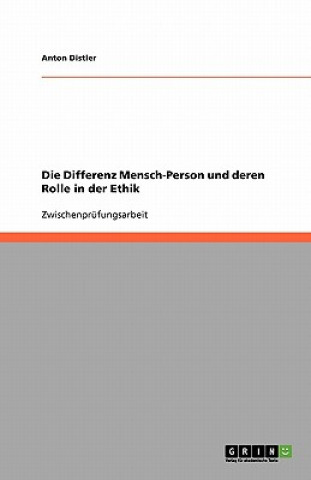 Carte Differenz Mensch-Person Und Deren Rolle in Der Ethik Anton Distler