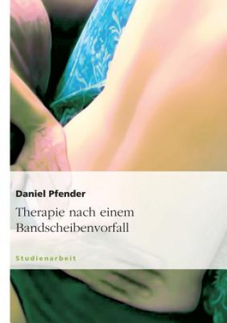 Kniha Therapie nach einem Bandscheibenvorfall Daniel Pfender