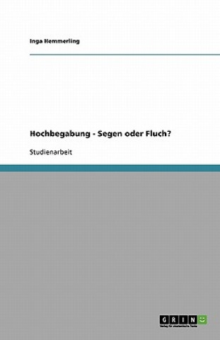 Kniha Hochbegabung - Segen oder Fluch? Inga Hemmerling