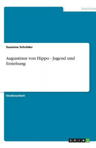 Книга Augustinus von Hippo - Jugend und Erziehung Susanne Schröder