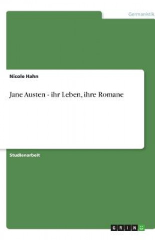 Knjiga Jane Austen -  ihr Leben, ihre Romane Nicole Hahn