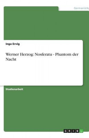 Könyv Werner Herzog: Nosferatu - Phantom der Nacht Inga Ervig