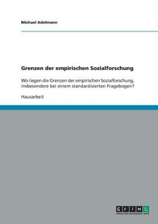 Könyv Grenzen der empirischen Sozialforschung Michael Adelmann