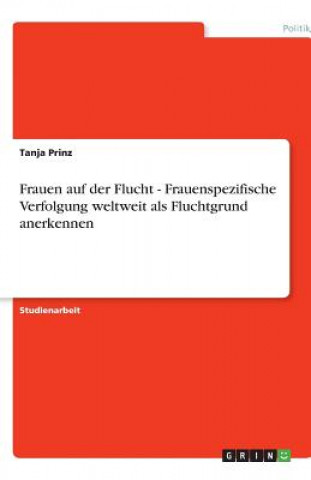 Kniha Frauen Auf Der Flucht Tanja Prinz