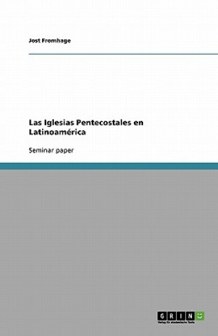 Knjiga Las Iglesias Pentecostales En Latinoamerica Jost Fromhage