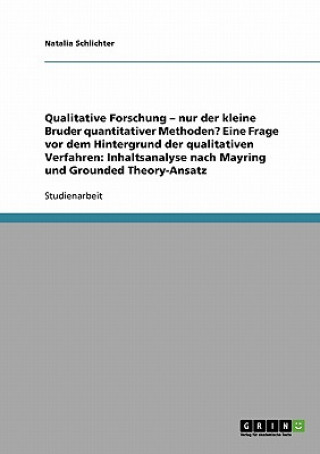 Könyv Mayring und Grounded Theory-Ansatz. Qualitative Forschung vs. quantitative Methoden Natalia Schlichter