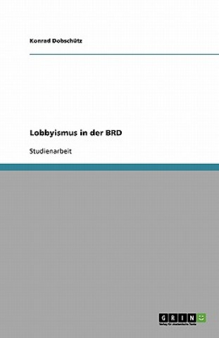 Książka Lobbyismus in Der Brd Konrad Dobschütz