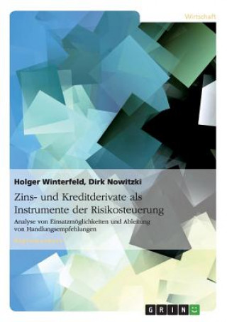 Könyv Zins- und Kreditderivate als Instrumente der Risikosteuerung Holger Winterfeld