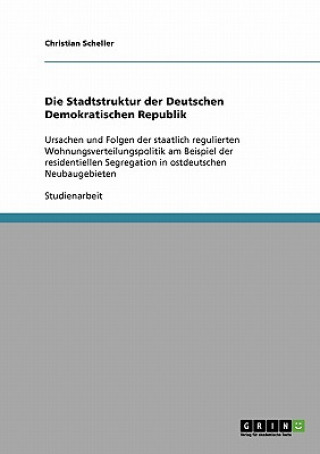Carte Stadtstruktur der Deutschen Demokratischen Republik Christian Scheller