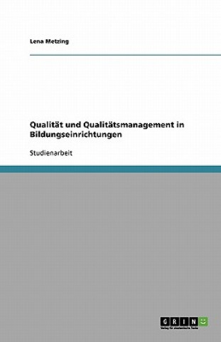 Carte Qualitat und Qualitatsmanagement in Bildungseinrichtungen Lena Metzing