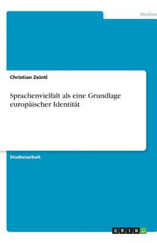 Knjiga Sprachenvielfalt als eine Grundlage europäischer Identität Christian Zeintl