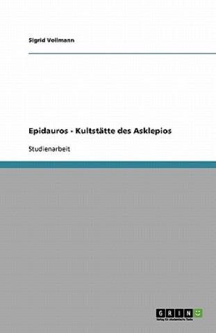 Buch Epidauros - Kultst tte Des Asklepios Sigrid Vollmann