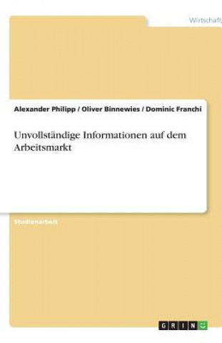 Βιβλίο Unvollständige Informationen auf dem Arbeitsmarkt Alexander Philipp