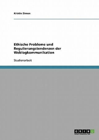 Buch Ethische Probleme und Regulierungstendenzen der Weblogkommunikation Kristin Simon