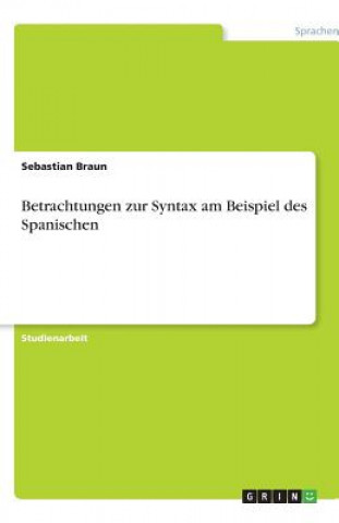 Knjiga Betrachtungen zur Syntax am Beispiel des Spanischen Sebastian Braun